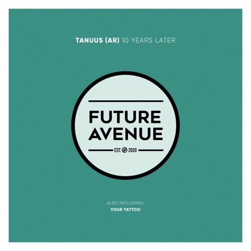 Tanuus (AR) – 10 Years Later (2024)