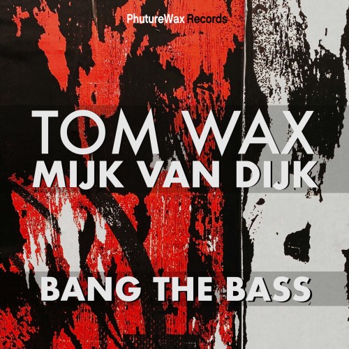 Tom Wax & Mijk van Dijk – Bang the Bass (2024)