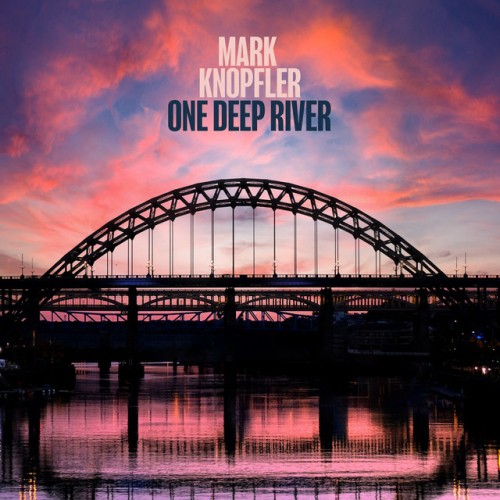 Mark Knopfler – One Deep River (2024) [24Bit-192kHz] FLAC [PMEDIA] ⭐️
