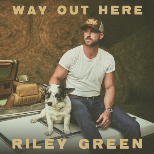 Riley Green – Way Out Here (2024) [24Bit-48kHz] FLAC [PMEDIA] ⭐️