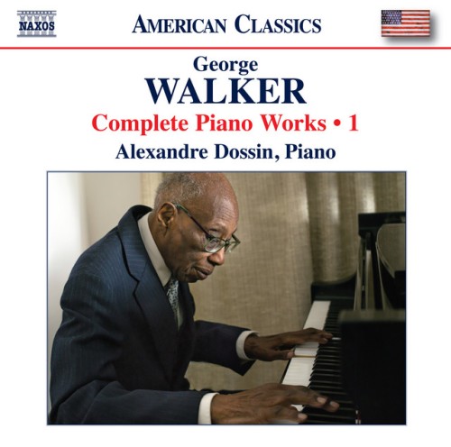 Alexandre Dossin – Walker: Complete Piano Works, Vol. 1 (2024)