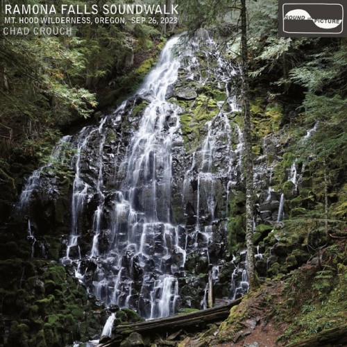 Chad Crouch – Ramona Falls Soundwalk (2024)