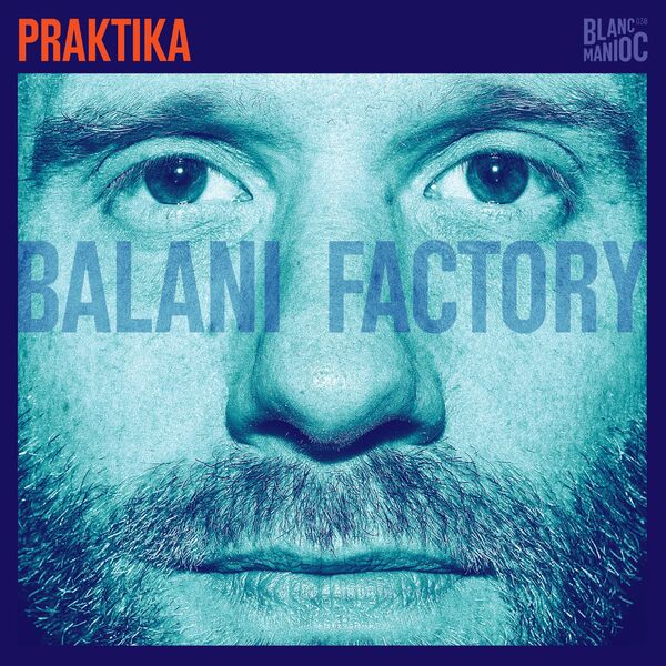 praktika - Balani Factory (2024) [24Bit-44.1kHz] FLAC [PMEDIA] ⭐️ Download