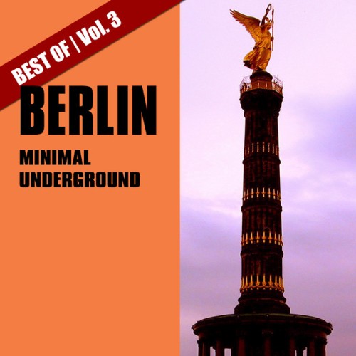 Various Artists – Best of Berlin Minimal Underground, Vol. 3 (2013)