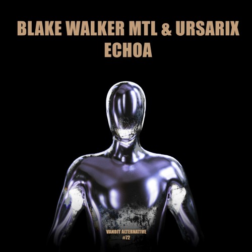 Blake Walker MTL & Ursarix – Echoa (2024)