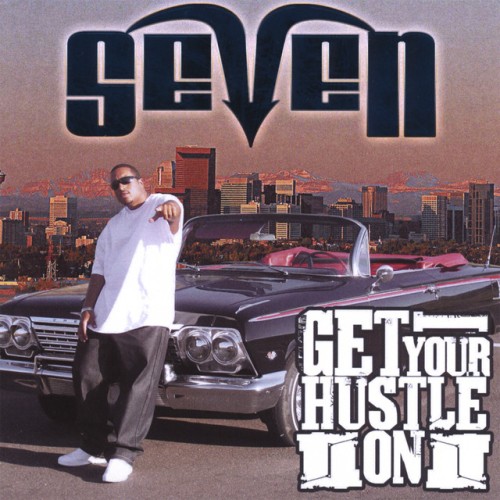 Seven-Get Your Hustle On-CD-FLAC-2007-RAGEFLAC