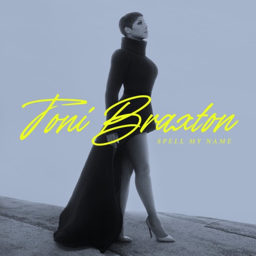 Toni Braxton - Spell My Name (2020) Download