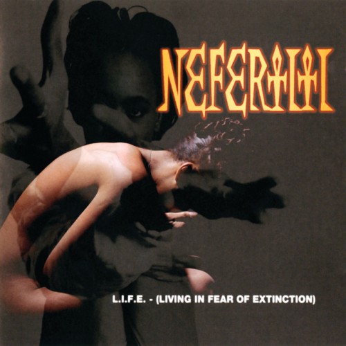 Nefertiti-L.I.F.E. (Living In Fear Of Extinction)-CD-FLAC-1994-FiXIE