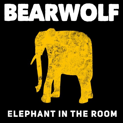 Bearwolf – Elephant In The Room (2021)