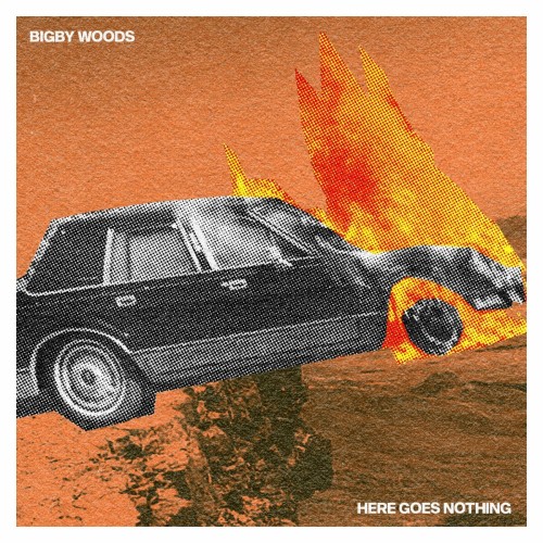 Bigby Woods – Here Goes Nothing (2022)