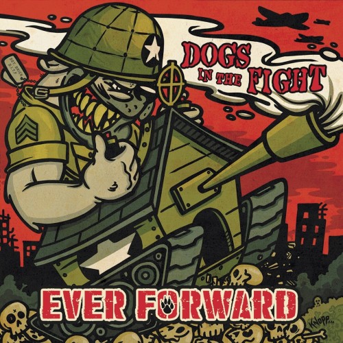 Dogs In The Fight – Ever Forward (2018)