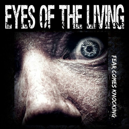 Eyes Of The Living-Fear Comes Knocking-16BIT-WEB-FLAC-2022-VEXED