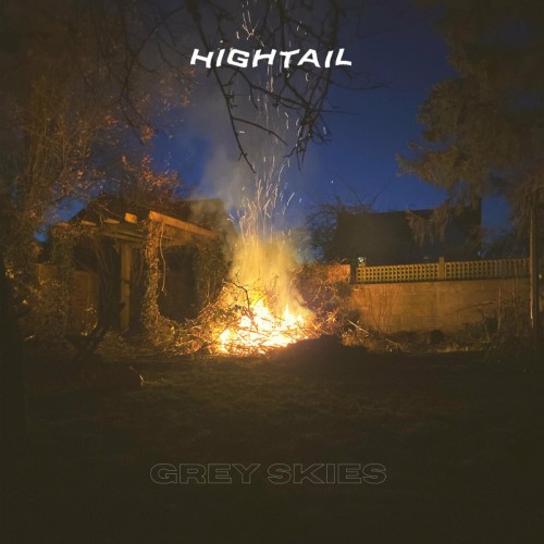 Hightail – Grey Skies (2021)