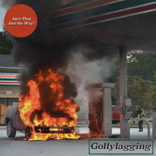 Gollylagging – Ain’t That Just The Way! (2021)