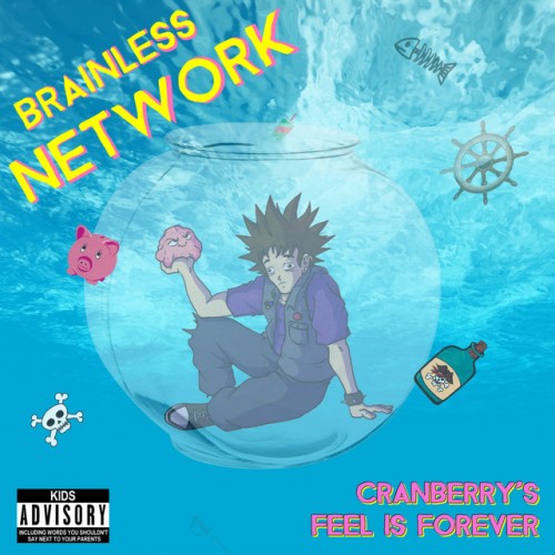 Brainless Network – Cranberry’s Feel Is Forever (2021)