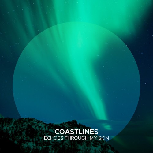 Coastlines - Echoes Through My Skin (2024) Download