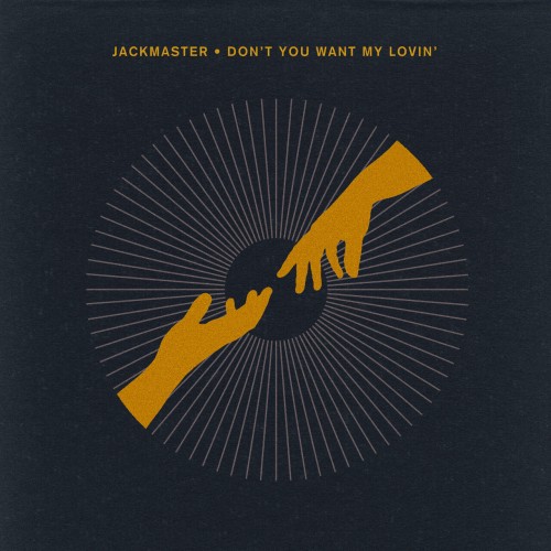 Jackmaster Dont You Want My Lovin (CRM309) 16BIT WEB FLAC 2024 AFO