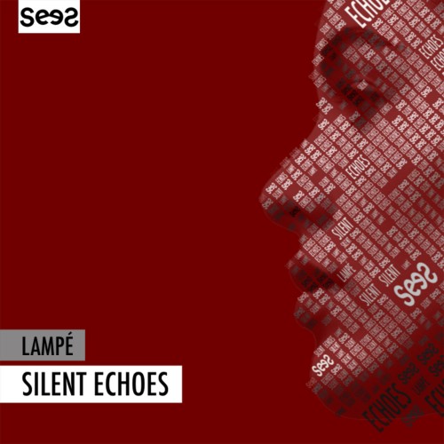 Lampe-Silent Echoes-(SEES001)-SINGLE-16BIT-WEB-FLAC-2024-AFO