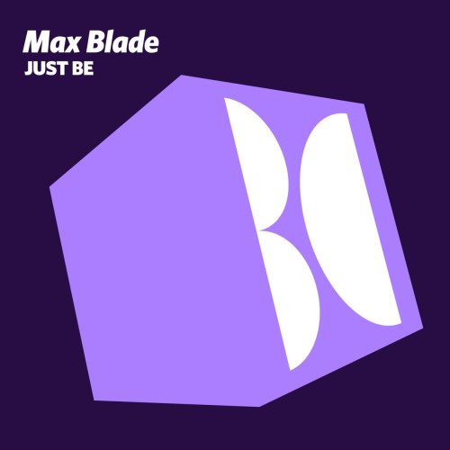 Max Blade - Just Be (2024) Download