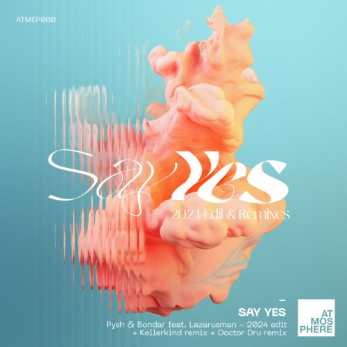 Pysh & Bondar ft Lazarusman – Say Yes 2024 (2024)