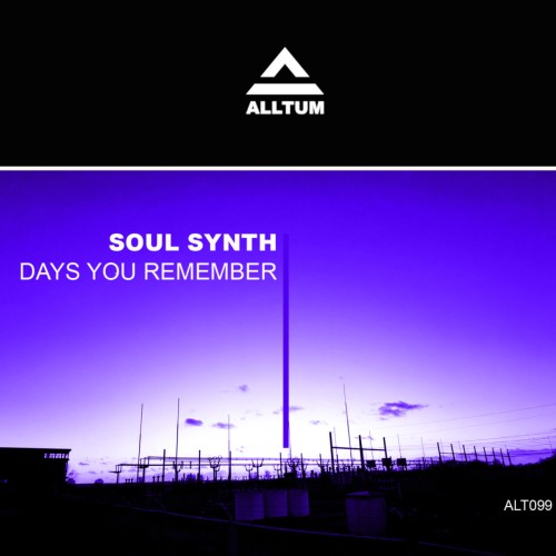 Soul Synth-Days You Remember-(ALT099)-16BIT-WEB-FLAC-2024-AFO