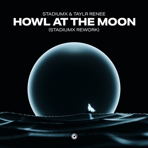 Stadiumx & Taylr Renee – Howl At The Moon (Stadiumx Rework) (2024)