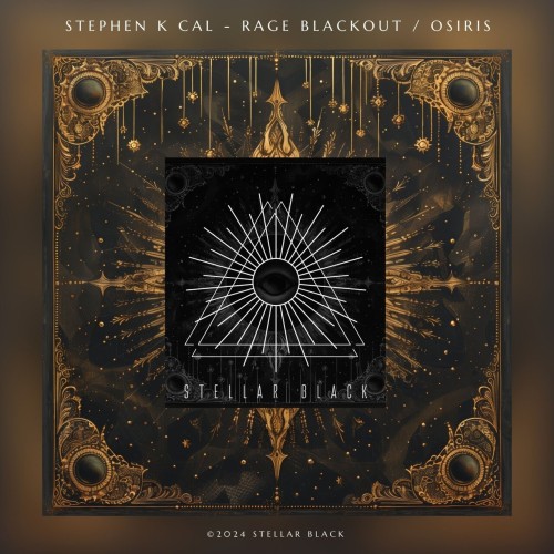 Stephen K Cal - Rage Blackout / Osiris (2024) Download