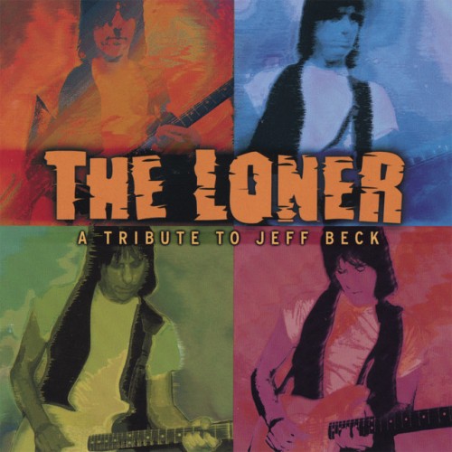 Various Artists – The Loner A Tribute To Jeff Beck (2005)