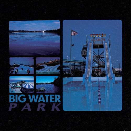 Big Water – Park (2022)
