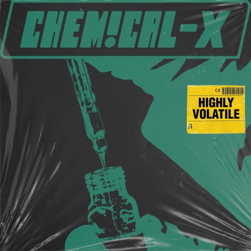 Chemical-X – Highly Volatile (2022)