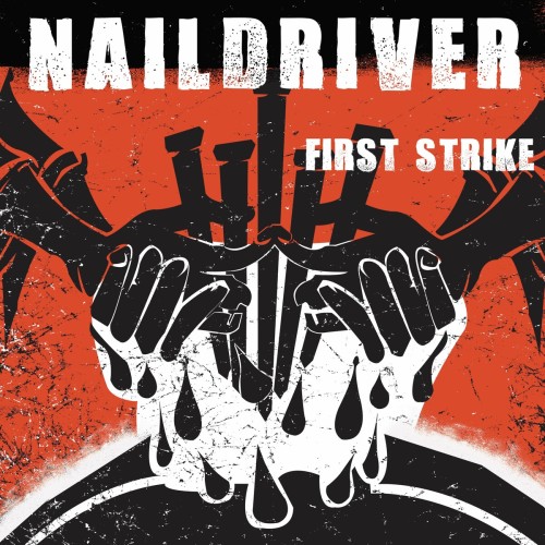 Naildriver – First Strike (2022)