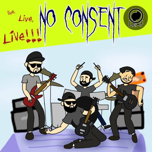 No Consent - Live, Live, Live!!! (2022) Download