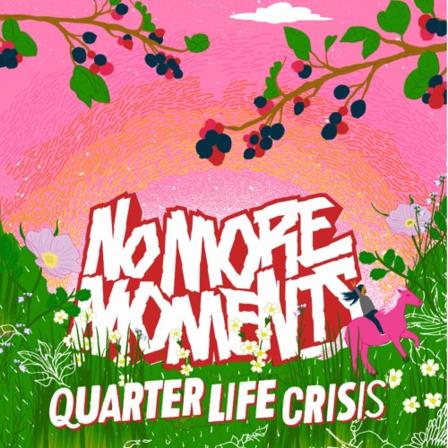 No More Moments - Quarter Life Crisis (2022) Download