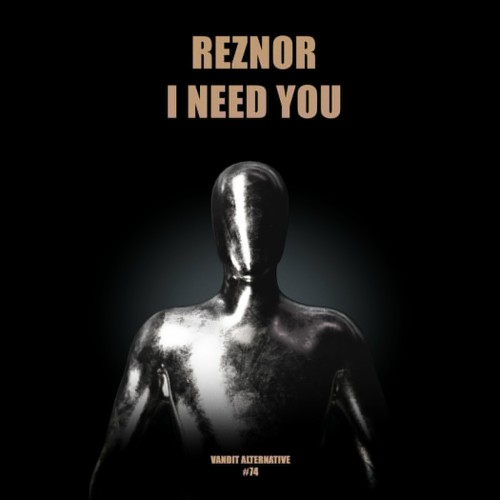 Reznor – I Need You (2024)