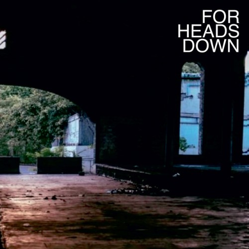 For Heads Down – For Heads Down (2024)