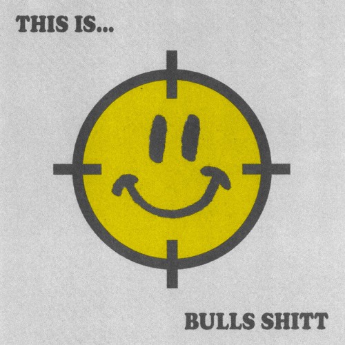 Bulls Shitt – This Is… Bulls Shitt (2022)