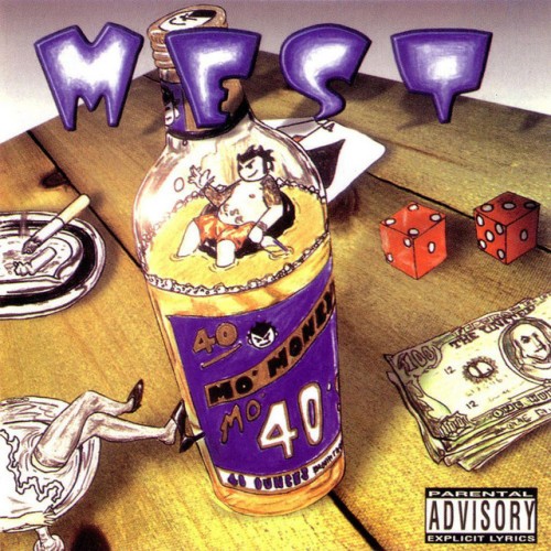 Mest – Mo’ Money Mo’ 40’z (1998)