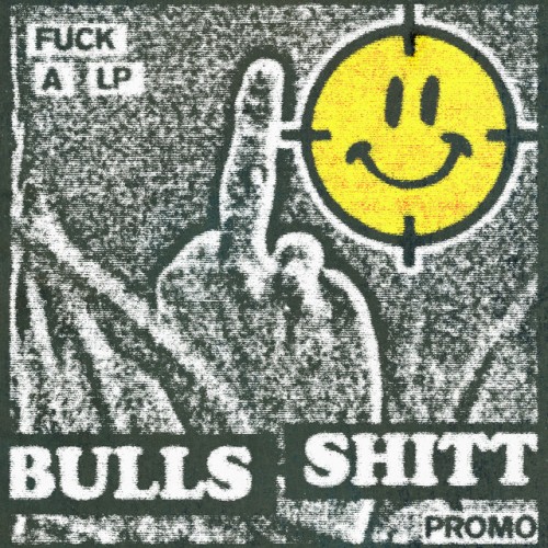 Bulls Shitt – Fuck A LP Promo (2023)