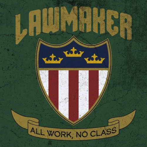Lawmaker – All Work, No Class (2021)