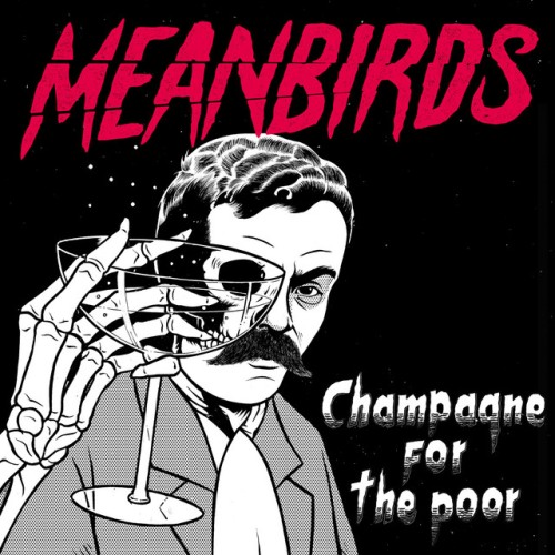 Meanbirds-Champagne For The Poor-16BIT-WEB-FLAC-2021-VEXED