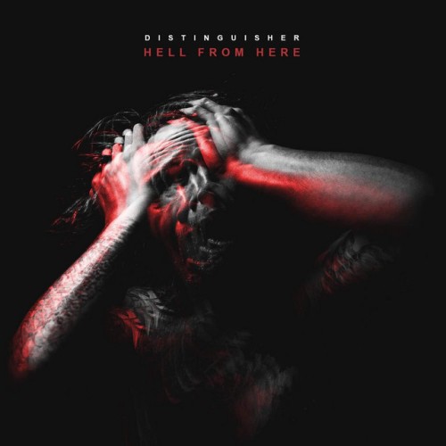 Distinguisher - Hell From Here (2019) Download