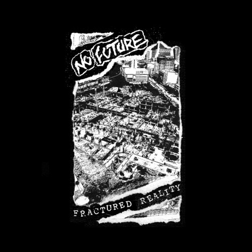 No Future – Fractured Reality (2019)