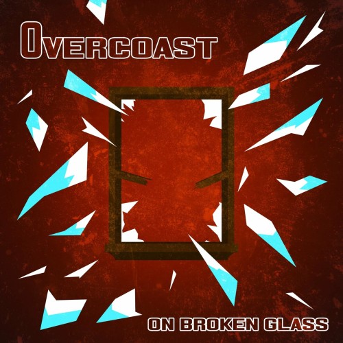 Overcoast On Broken Glass 16BIT WEB FLAC 2022 VEXED
