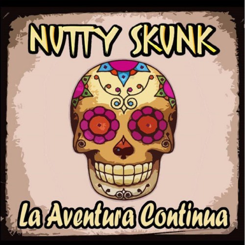 Nutty Skunk – La Aventura Continua (2015)