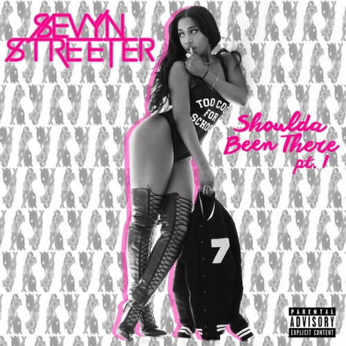 Sevyn Streeter – Shoulda Been There Pt. 1 (2015)