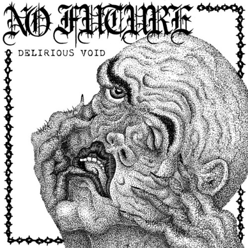 No Future – Delirious Void (2021)