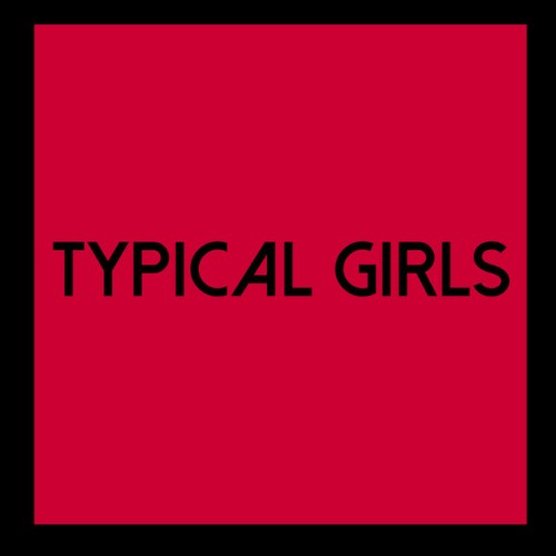 Various Artists – Typical Girls, Vol. 6 (2022)