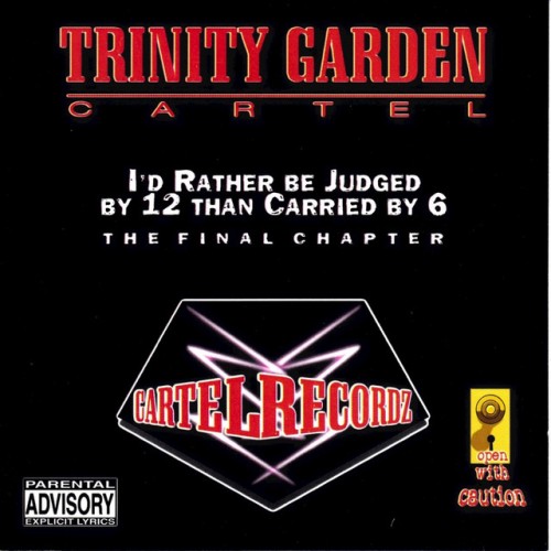 Trinity Garden Cartel-Id Rather Be Judged By 12 Than Carried By 6-CD-FLAC-2000-AUDiOFiLE