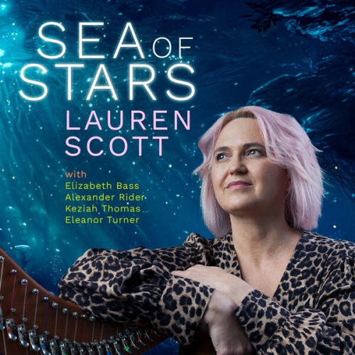 Lauren Scott – Sea of Stars (2024) [24Bit-96kHz] FLAC [PMEDIA] ⭐️