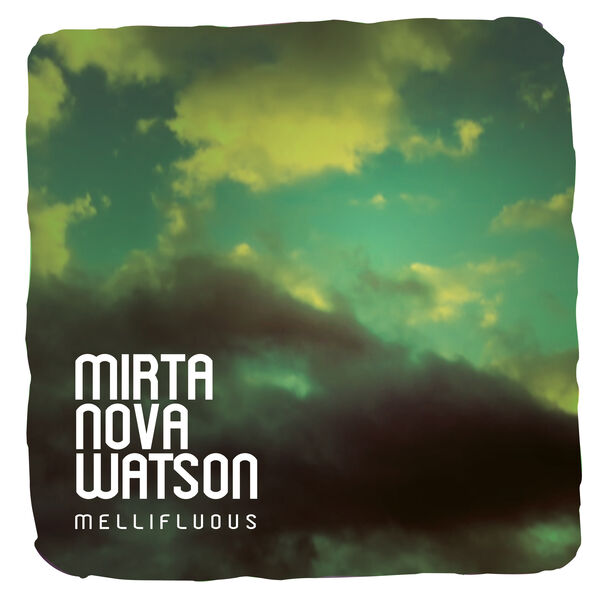 Mirta Nova Watson - Mellifluous (2024) [24Bit-48kHz] FLAC [PMEDIA] ⭐️ Download